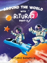 Around The World With Ritu Raj Part 2