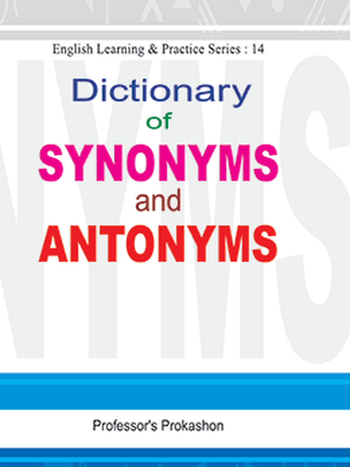 Dictionary of Synonyms and Antonyms