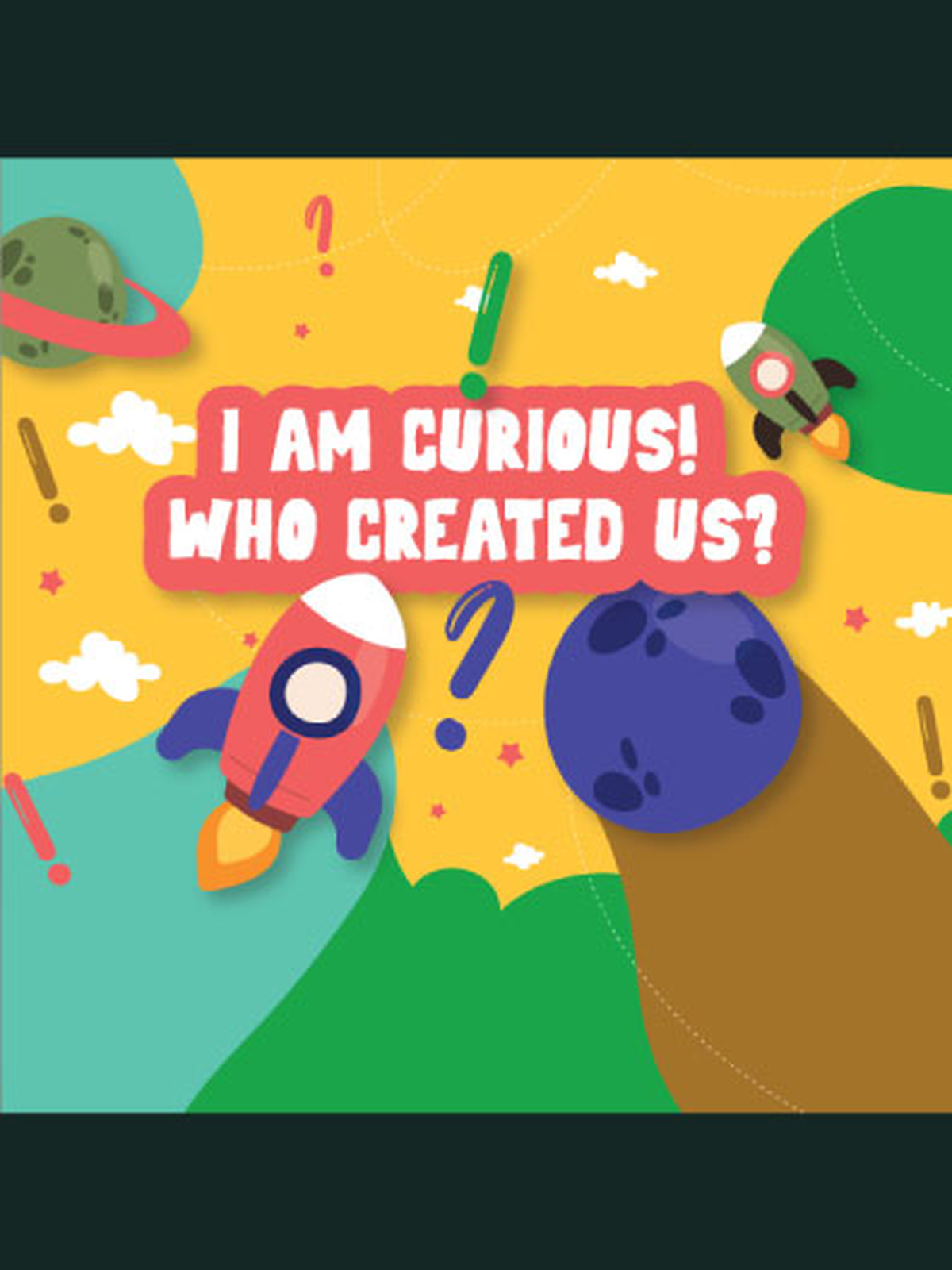 I am curious who created us
